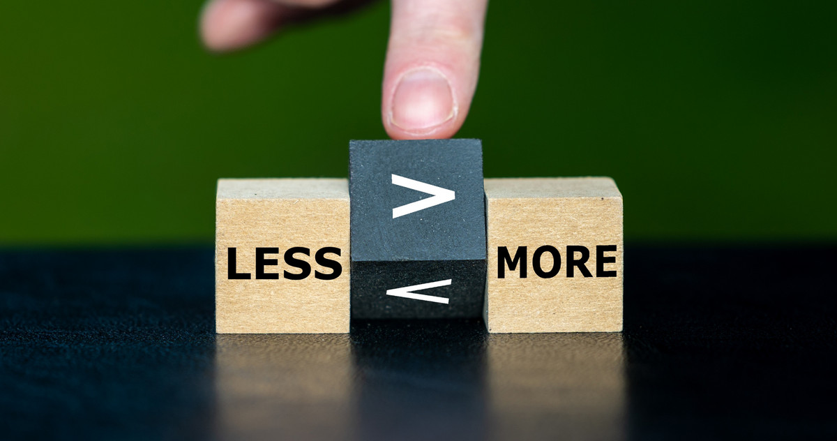 Sometimes less is more. Image: shutterstock, Frank HH